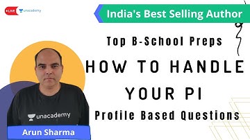 How to Handle your Personal Interview | Profile Based Questions | Arun Sharma | Unacademy CATalyst