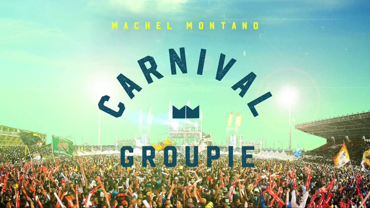Machel Montano - Carnival Groupie Official Audio