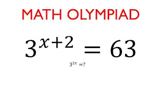 Tricky Math Olympiad Question. 3^(x+2) = 63. GRE. GMAT. SAT.