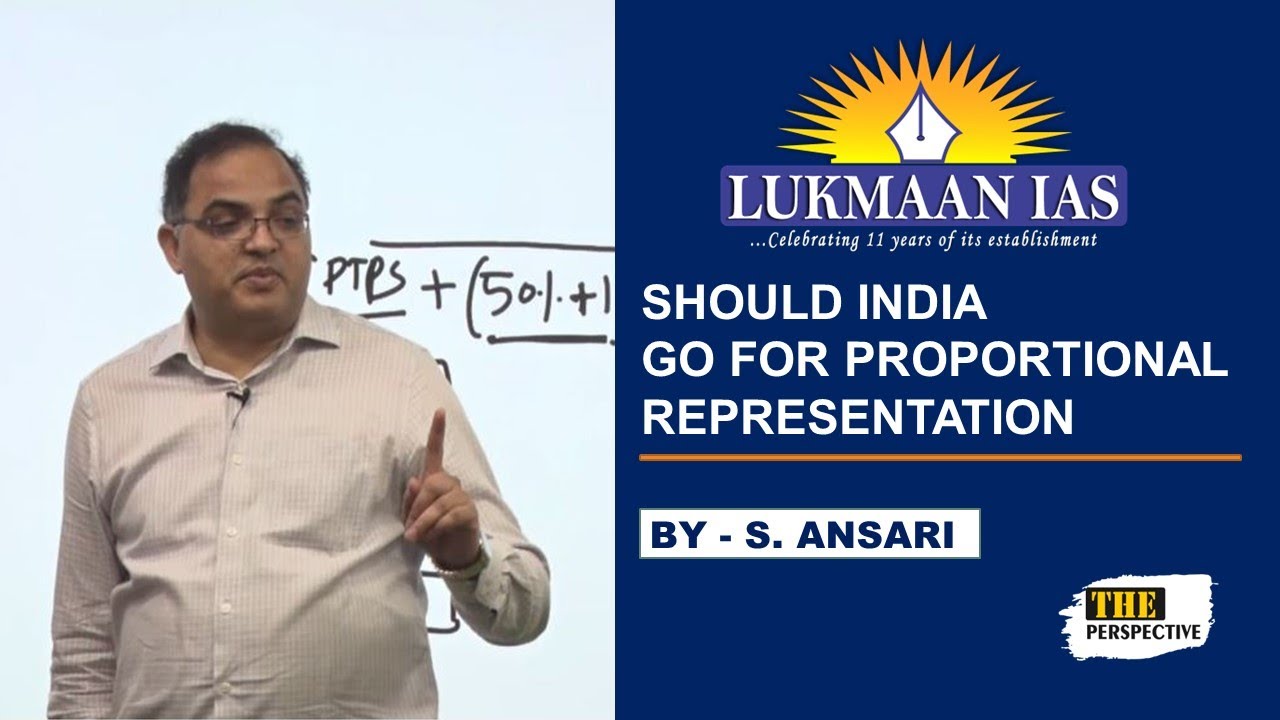 Should India Go for Proportional Representation | By S. Ansari | Lukmaan IAS