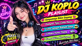 DJ KOPLO TERBARU 2026 🔥 Cinta Jangan Banyak Gaya | Full Bass Empuk Nonstop