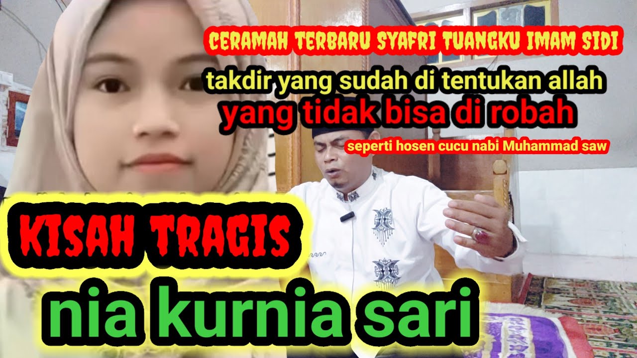 Ceramah  Syafri Tuangku Imam Sidi, Kisah Tragis Nia Kurnia Sari dan Hosen,Keduanya Sudah di Takdir