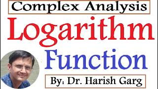 Logarithm Function | Concept & Examples | Elementary Function | Complex Analysis