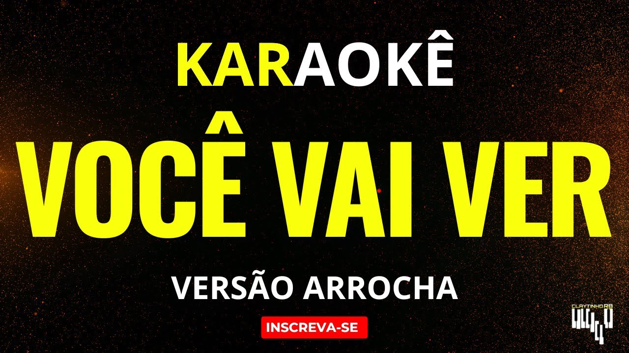 Karaokê Você Vai Ver - Versão Arrocha