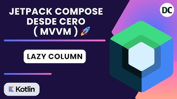 Lazy Column | Curso Jetpack Compose desde cero ( MVVM - HIILT - ROOM ) 🚀