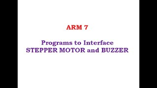 Interface Stepper Motor and Buzzer using LPC2148 ARM 7