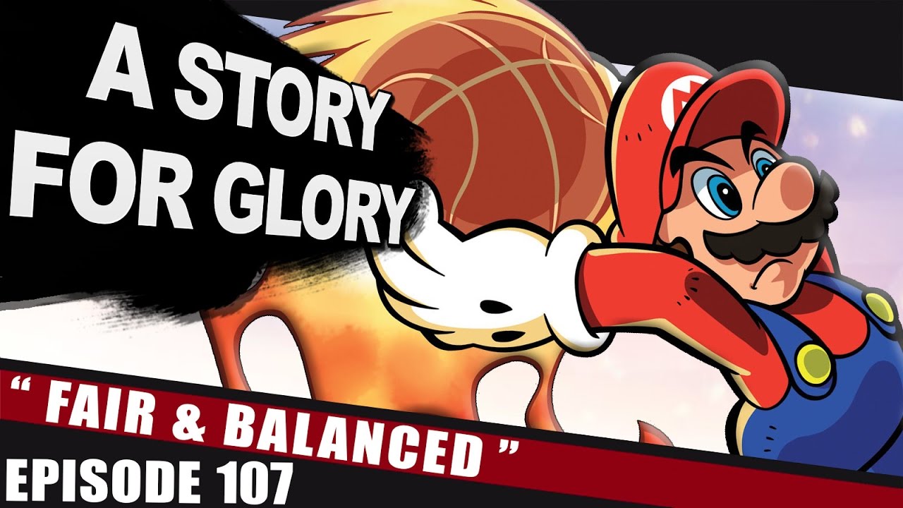 smash bros ultimate dlc characters Fair & Balanced – A STORY FOR GLORY #107