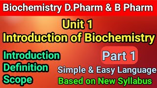 Introduction of Biochemistry Unit1,  Definition, Scope of Biochemistry Part 1.