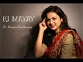 Ki mayay  shreya ghoshal  belashuru  cover by ahana chatterjee