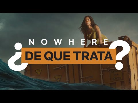 Nowhere De Qué Trata Español Latino 2023