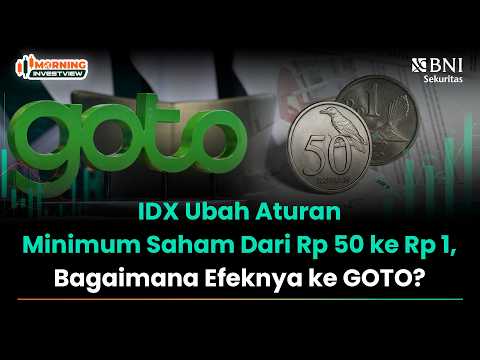 IDX UBAH ATURAN MINIMUM SAHAM DARI RP 50 KE RP 1, BAGAIMANA EFEKNYA KE GOTO?