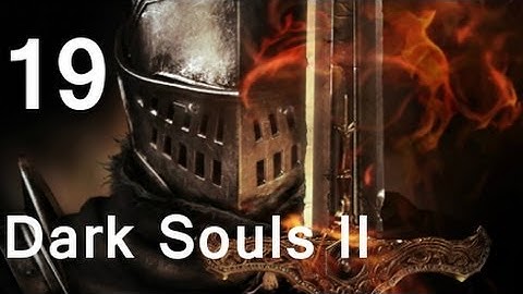 ➜ Dark Souls - II Walkthrough - Part 19: Huntsman
