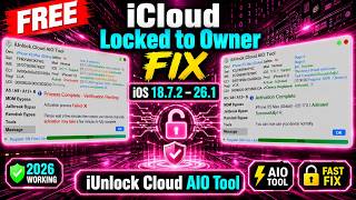 FREE iCloud Locked to Owner Fix iOS 18.7.2–26.1| iUnlock Cloud AIO Tool 2026 | screenshot 4