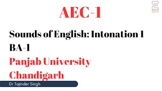 Sounds of English Intonation 1 | AEC 1 | BA BBA BCom BSc BCA | Panjab University