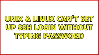 Unix & Linux: Can't set up ssh login without typing password (3 Solutions!!)