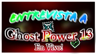 ¡Entrevista a Ghost Power! En Directo | Entrevista 3#