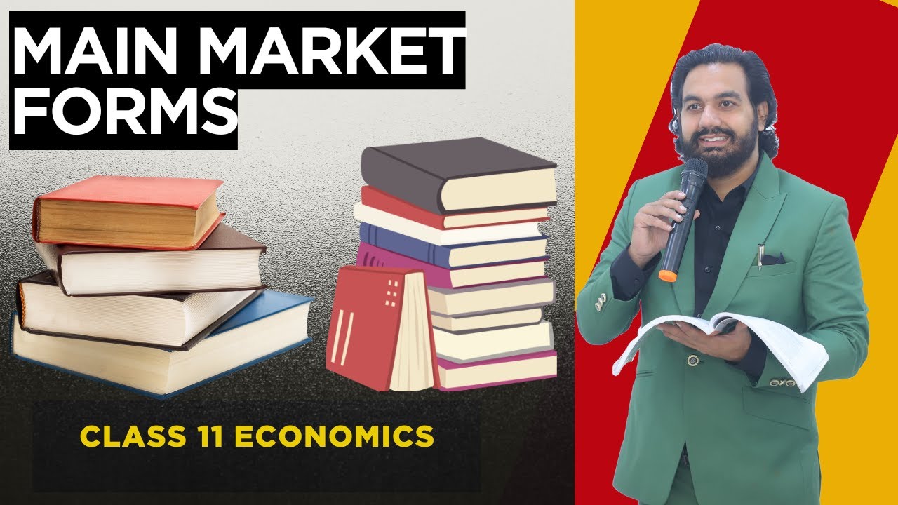 understanding-main-market-forms-class-11-economics-ca-manish-kalra