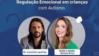 Regulação emocional em crianças com Autismo - BCBA. Natalie Brito