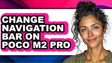 How to Change Navigation Bar on Poco M2 Pro (full Guide)
