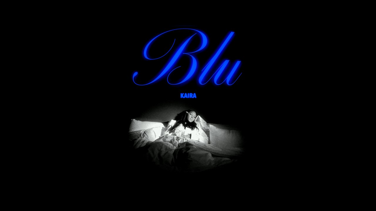 Watch KAIRA - BLU (Official Music Video) on YouTube Watch KAIRA - BLU (Official Music Video) on YouTube