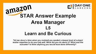 Amazon Interview STAR, L5, Area Manager - Learn and Be Curious