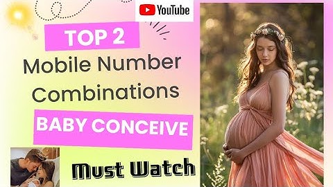 Top 2 Best Mobile Number Combinations 🔮 For BABY CONCEIVE👶 Mobile Numerology 🔼 #baby #conceive #yt
