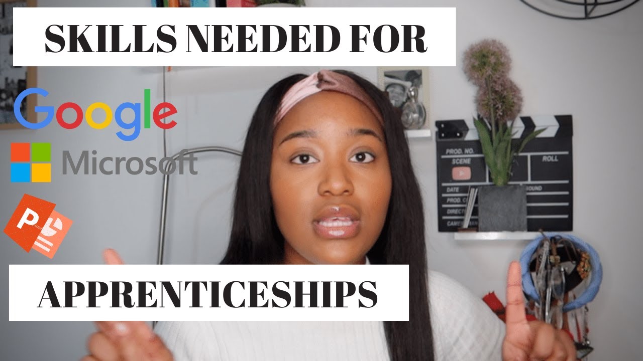 Skills needed for Apprenticeships | Google Apprenticeship | I am Maz