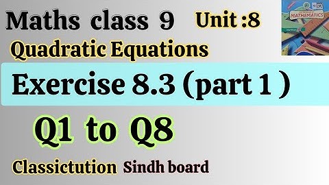 Ex :8.3,Q1 to Q9 (part 1) math class 9 new book Sindh board /Karachi board @Classictution 