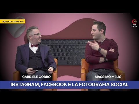 FvgTech Puntata #1 - Facebook, Instagram, fotografia social e Nature inPhoto. Ospite Massimo Melis
