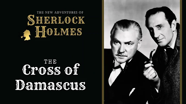 Sherlock Holmes Radio: The Cross of Damascus | Basil Rathbone, Nigel Bruce, Tom Conway