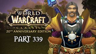 Buying Time | WoW: Classic Anniversary - Part 339 | World of Warcraft