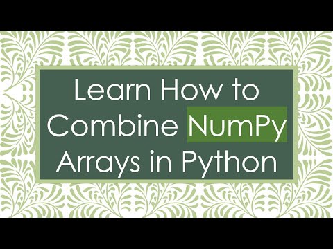 Learn How to Combine NumPy Arrays in Python