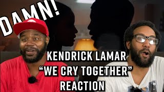 Kendrick Lamar , We Cry Together (short film) Reaction