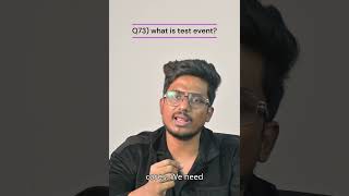 Q73) What is test event? |Tosca 100+ Real Time/Previous Interview Q & A