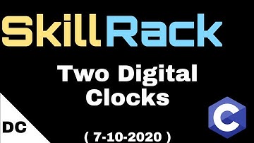 skillrack daily challenge | Two Digital Clocks | 7-10-2020