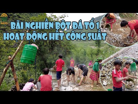 #461 Bãi Nghiền Bột Đá Tổ 1 Thung Lũng Cán Lủng Hoạt Động Hết Công Suất | Nắng Cao Nguyên