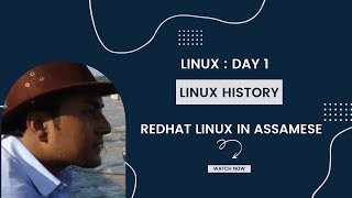 Linux in Assamese : Day 1 : History of Linux & File System Hierarchy |