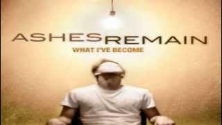 Ashes Remain - Keep Me Breathing