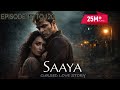 Saaya: Cursed Love 💞 Episodes 111-120