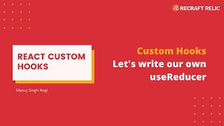 React Custom Hooks - Let's implement our own useReducer