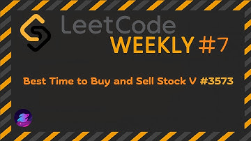 LeetCode Weekly #7 | Best Time To Buy And Sell Stock V | #3573 - Solution to LeetCode 3573!