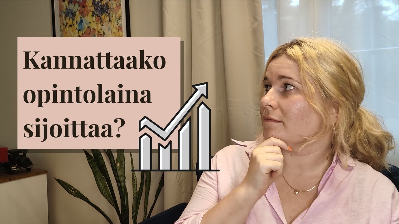 Kannattaako opintolaina sijoittaa? (opintolainahyvitys, ehdot ja koron vaikutus)