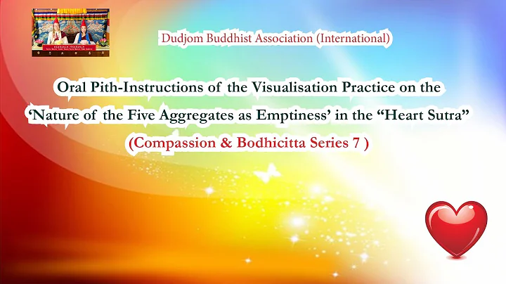 Compassion 7 Visualisation Practice on the Nature of the Five Aggregates as Emptiness in Heart Sutra