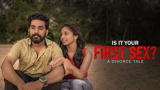 Is It Your First ? - A Divorce Tale Husband & Wife Relationship Malayalam Short Film
