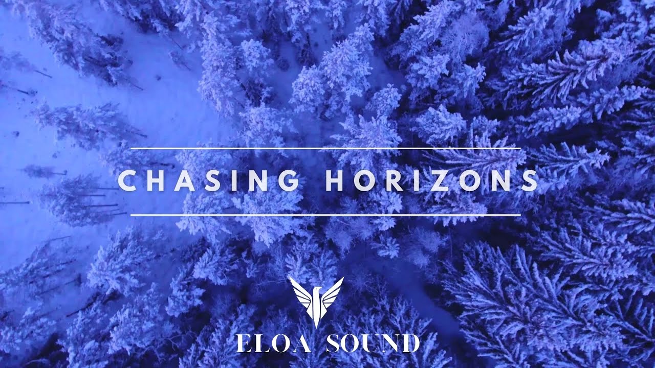 ELOA SOUND - Chasing Horizons (Original Mix)