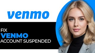 How to Quickly Fix Venmo Account Suspended in 2025 (STEP BY STEP!)
