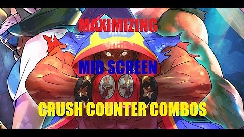 Balrog: Maximizing Mid Screen Crush Counter Combos