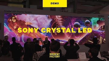 Sony Crystal LED | custom content for a cutting-edge screen