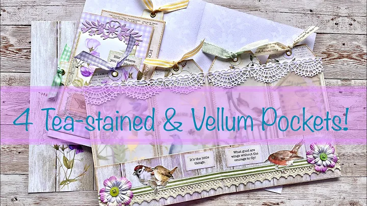 4 Tea stained Paper & Vellum Pockets!