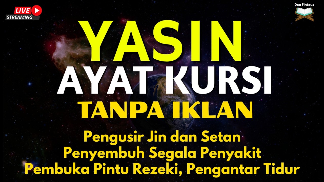 Surah Yasin & Ayat Kursi Doa Perlindungan Allah, Penyembuhan dan Penyejuk Jiwa, Ngaji Merdu